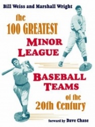The 100 Greatest Minor League Baseball Teams of the 20th Century