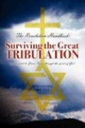 The Revelation Handbook - Surviving the Great Tribulation