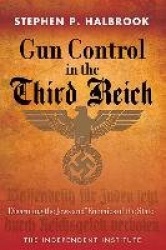 Gun Control in the Third Reich - Disarming the Jews and 