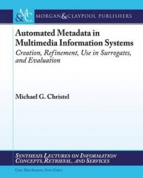 Automated Metadata in Multimedia Information Systems