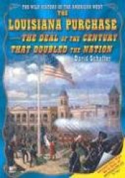 The Louisiana Purchase: The Deal of the Century That Doubled the Nation