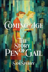 Coming of Age - The Story of Pen and Gail