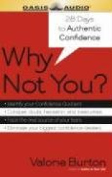 Why Not You?: 28 Days to Authentic Confidence