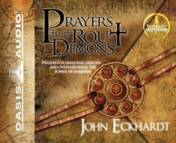 Prayers That Rout Demons - Prayers for Defeating Demons and Overthrowing the Power of Darkness