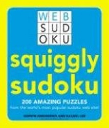 Squiggly Sudoku: 200 Amazing Puzzles from the World's Most Popular Sudoku Web Site