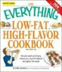 The Everything Low-Fat, High-Flavor Cookbook