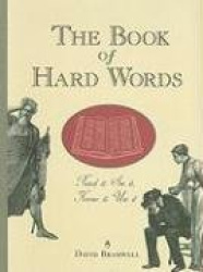 The Book of Hard Words: Read It, See It, Know It, Use It
