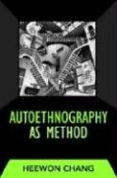 Autoethnography as Method