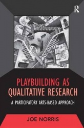 Playbuilding as Qualitative Research - A Participatory Arts-Based Approach