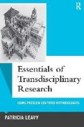 Essentials of Transdisciplinary Research - Using Problem-Centered Methodologies