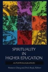 Spirituality in Higher Education - Autoethnographies
