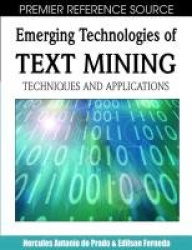 Emerging Technologies of Text Mining - Techniques and Applications