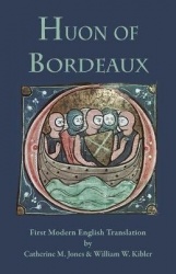 Huon of Bordeaux - First Modern English Translation