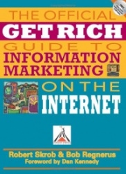 The Official Get Rich Guide to Information Marketing on the Internet