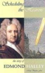 Scheduling the Heavens - The Story of Edmond Halley