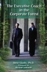The Executive Coach in the Corporate Forest - A Business Fable