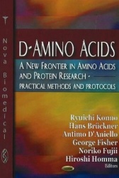 D-Amino Acids - A New Frontier in Amino Acids & Protein Research: Practical Methods & Protocols
