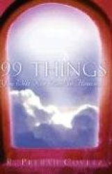 99 Things You Will Not Find In Heaven...