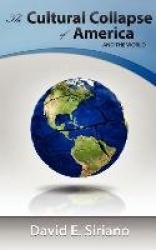 The Cultural Collapse of America, and the World