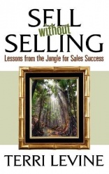 Sell Without Selling - Lessons from the Jungle for Sales Success