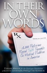 In Their Own Words - 12,000 Physicians Reveal Their Thoughts On Medical Practice in America