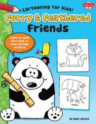 Furry & Feathered Friends - Learn to draw more than 20 cute cartoon critters