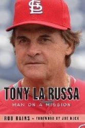 Tony La Russa - Man on a Mission