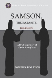 Samson, the Nazarite - A Brief Expository of God's Strong Man