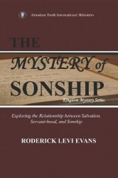 The Mystery of Sonship - Exploring the Relationship between Salvation, Servant-hood, and Sonship