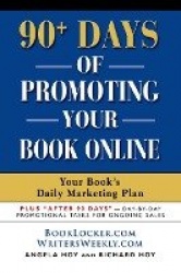 90 Days of Promoting Your Book Online - Your Book's Daily Marketing Plan