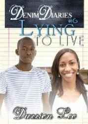 Denim Diaries 6 - Lying to Live