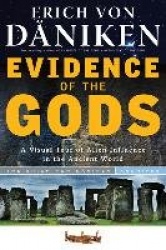 Evidence of the gods - a visual tour of alien influence in the ancient worl
