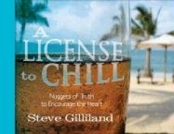 A License to Chill: Nuggets of Truth to Encourage the Heart