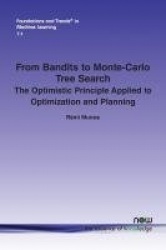 From Bandits to Monte-Carlo Tree Search - The Optimistic Principle Applied to Optimization and Planning