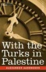 With the Turks in Palestine