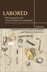Labored - The State(ment) and Future of Work in Composition