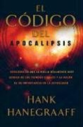 El código del Apocalipsis - Descubra lo que la Biblia realmente dice acerca de los tiempos finales y la razón de su importancia 