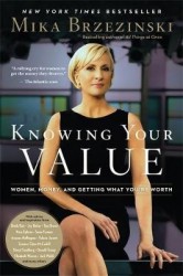 Knowing Your Value - Women, Money and Getting What You're Worth