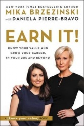Earn It! - Know Your Value and Grow Your Career, in Your 20s and Beyond