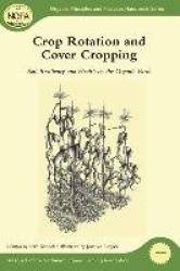 Crop Rotation and Cover Cropping - Soil Resiliency and Health on the Organic Farm