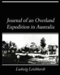 Journal of an Overland Expedition in Australia