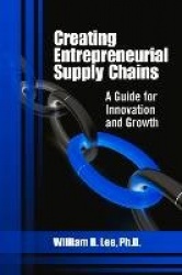 Creating Entrepreneurial Supply Chains - A Guide for Innovation and Growth