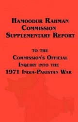 Hamoodur Rahman Commission of Inquiry Into the 1971 India-Pakistan War, Supplementary Report