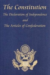 The Constitution of the United States of America, with the Bill of Rights and All of the Amendments; The Declaration of Independ