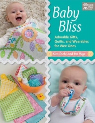 Baby Bliss - Adorable Gifts, Quilts, and Wearables for Wee Ones