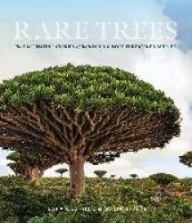 Rare Trees - The Fascinating Stories of the World’s Most Threatened Species