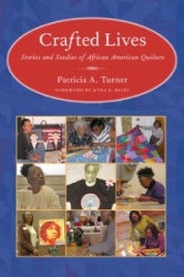 Crafted Lives - Stories and Studies of African American Quilters