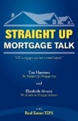 Straight Up - Mortgage Talk