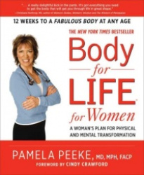 Body-for-LIFE for Women - A Woman's Plan for Physical and Mental Transformation