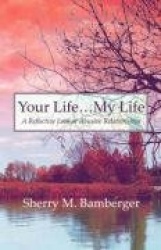 Your Life.My Life: A Reflective Look at Abusive Relationships